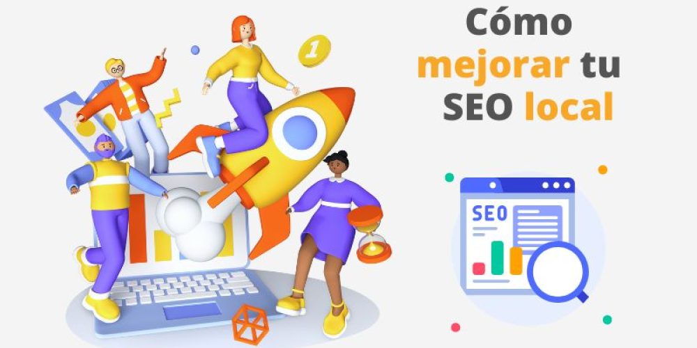 Cómo mejorar tu posicionamiento SEO local