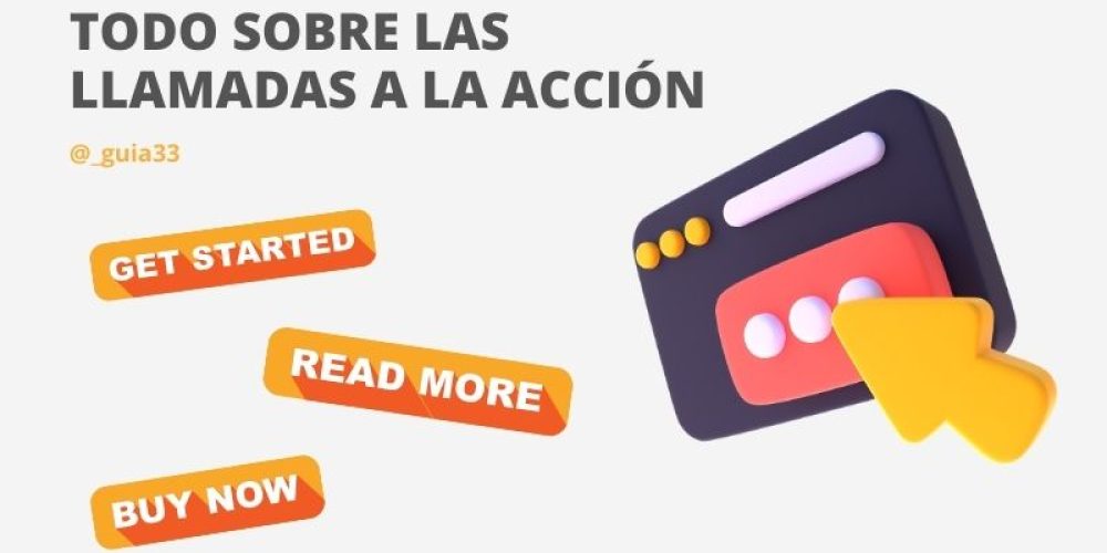 Todo sobre las llamadas a la acción