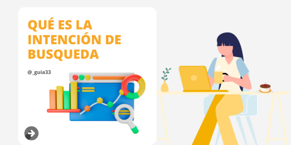 ¿Qué es la intención de búsqueda y cómo puede ayudarte a producir mejores contenidos?