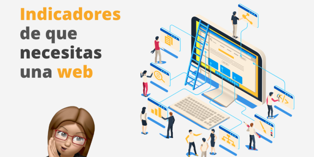 Indicadores de que necesitas una Web